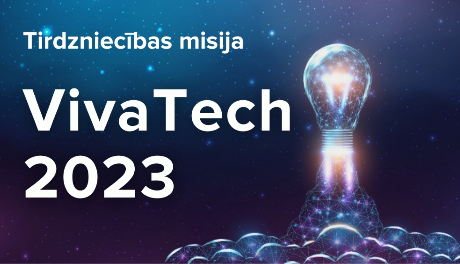 Pieteikšanās dalībai tirdzniecības misijā izstādē "VivaTech 2023"