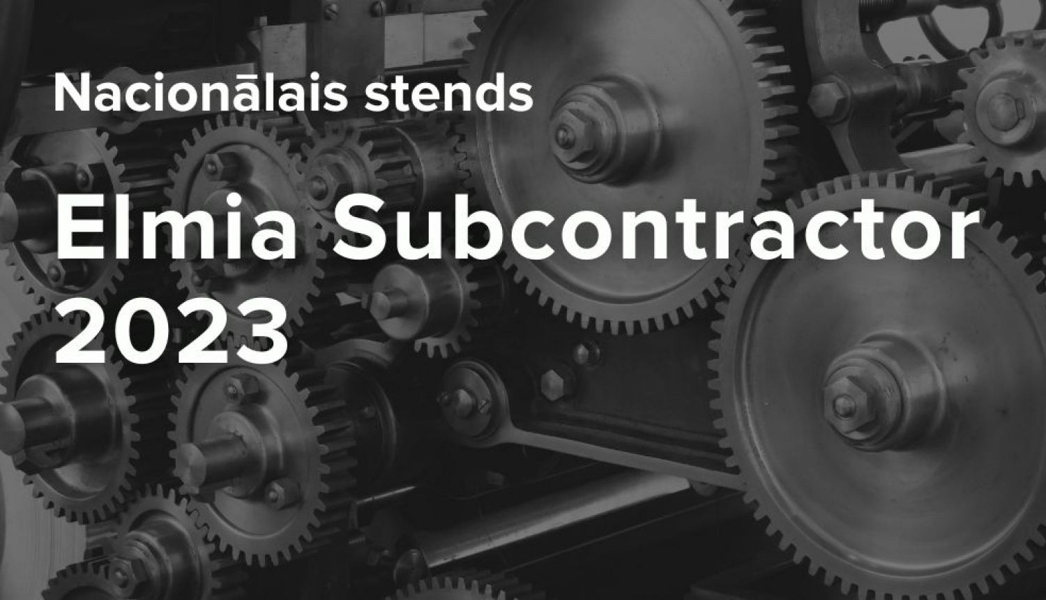 Pieteikšanās LIAA Elmia Subcontractor 2023