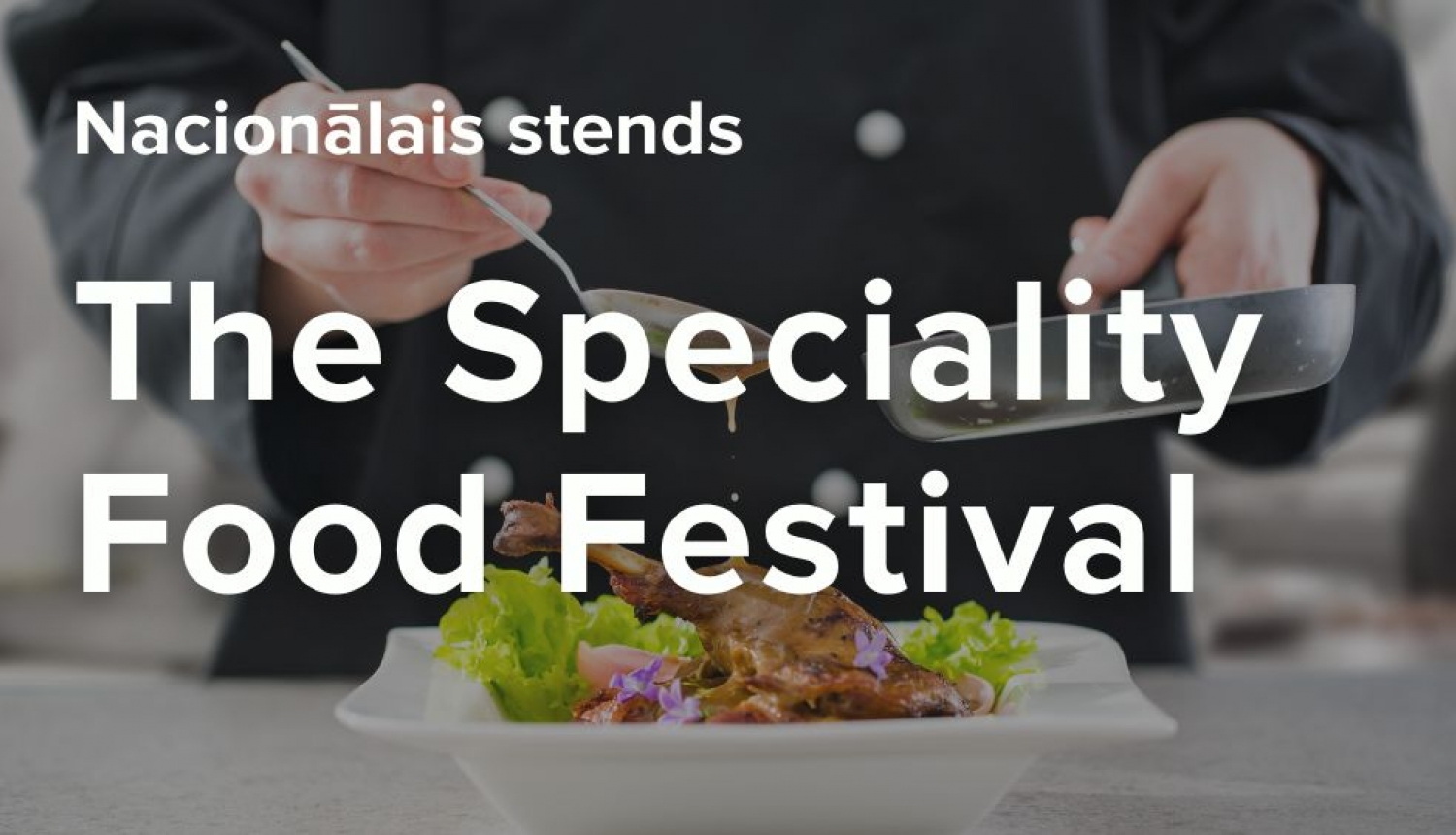 Latvijas nacionālais stends izstādē “The Speciality Food Festival”